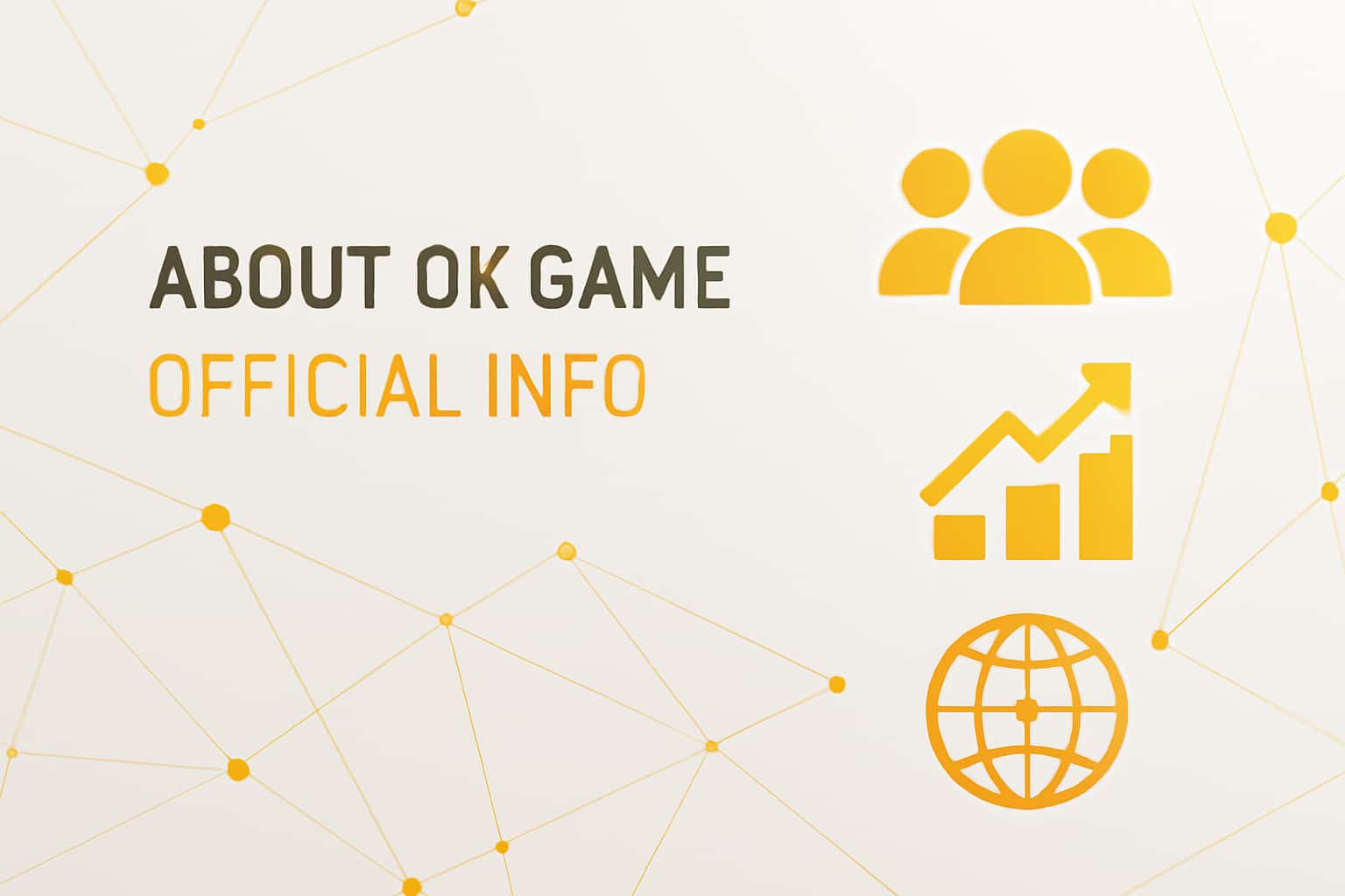 About Ok Game - Official Info Interface